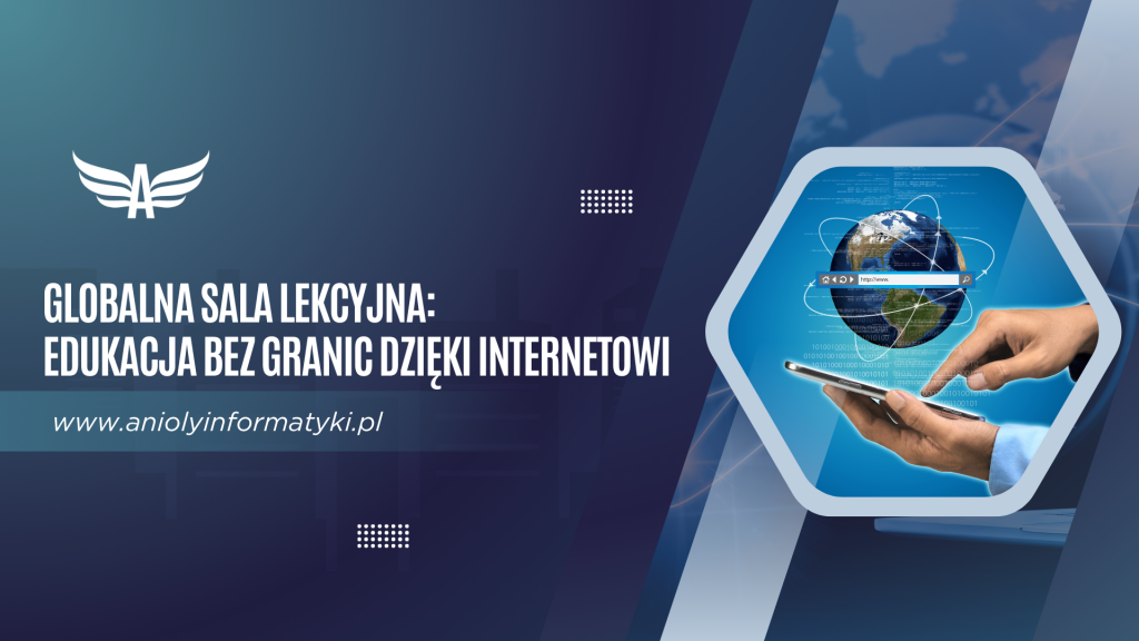 Globalna sala lekcyjna: Edukacja bez granic dzięki Internetowi