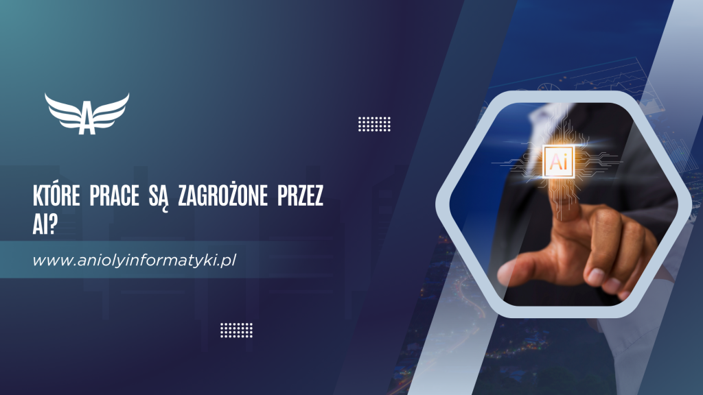 Które prace są zagrożone przez AI? 